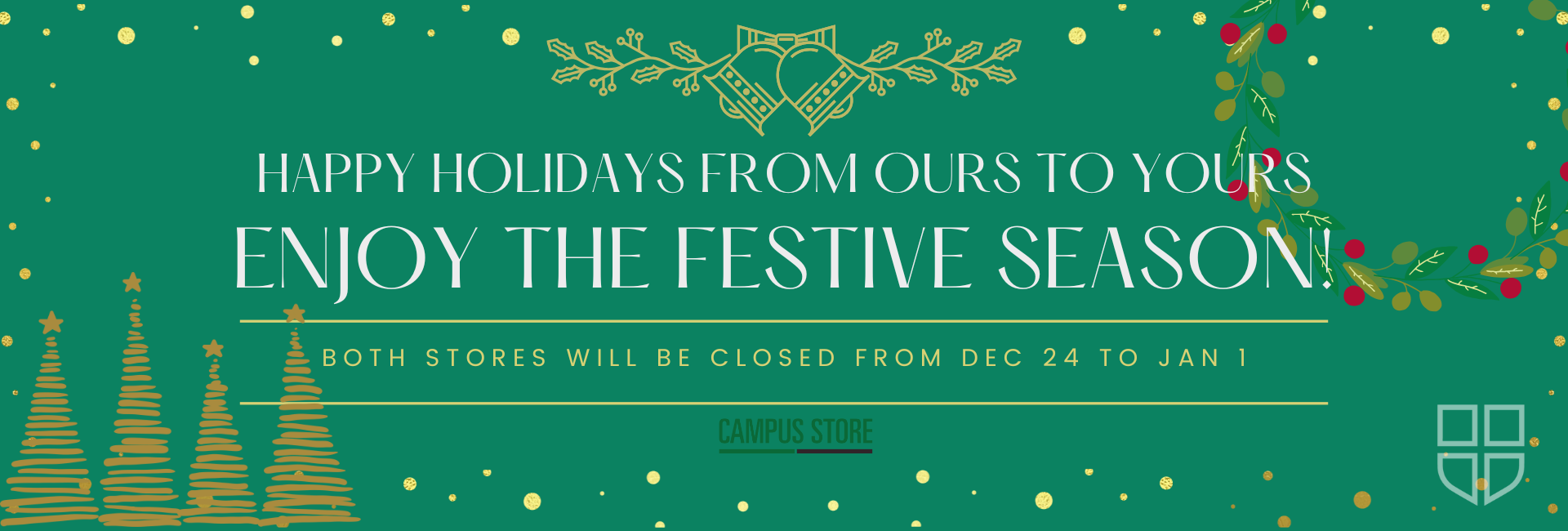 Happy Holidays! both stores closed from DEC24 to Jan1