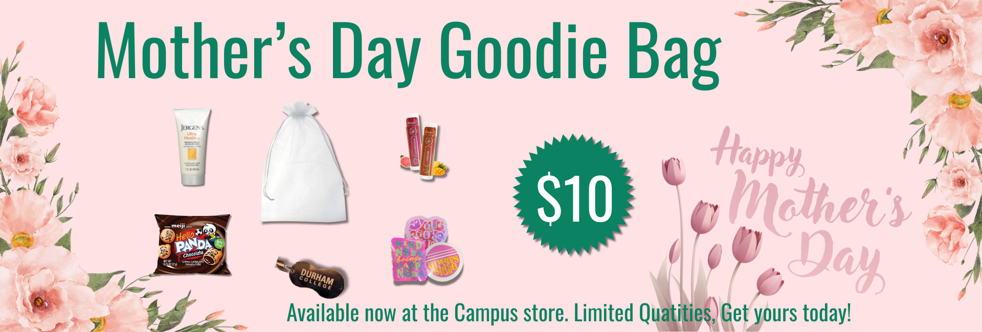 Mother's day goodie bag for $10 in-store only