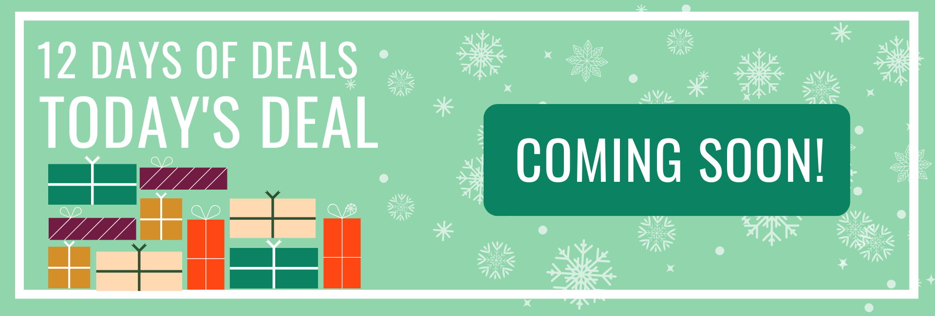  12 days of deals Coming Soon!